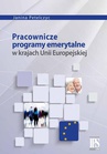 ebook Pracownicze programy emerytalne w krajach Unii Europejskiej - Janina Petelczyc