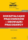 ebook Dokształcanie pracowników – obowiązki pracodawcy - Alicja Kozłowska