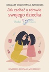 ebook Jak zadbać o zdrowie swojego dziecka Radzi Mama Pediatra - Dagmara Chmurzyńska-Rutkowska