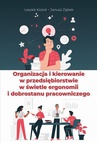 ebook Organizacja i kierowanie w przedsiębiorstwie w świetle ergonomii i dobrostanu pracowniczego - Leszek Kozioł,Janusz Ząbek