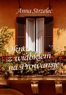 ebook Okno z widokiem na Prowansję - Anna Strzelec