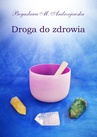 ebook Droga do zdrowia - Bogusława M. Andrzejewska
