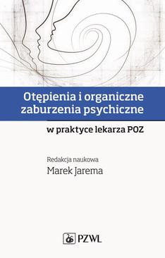 ebook Otępienia i organiczne zaburzenia psychiczne w praktyce lekarza POZ