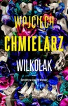 ebook Wilkołak - Wojciech Chmielarz