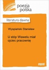 ebook U stóp Wawelu miał ojciec pracownię - Stanisław Wyspiański
