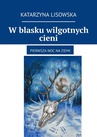 ebook W blasku wilgotnych cieni - Katarzyna Lisowska