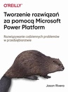 ebook Tworzenie rozwiązań za pomocą Microsoft Power Platform - Jason Rivera