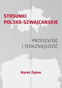 ebook STOSUNKI POLSKO-SZWAJCARSKIE Przeszłość i teraźniejszość
