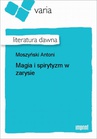 ebook Magia i spirytyzm w zarysie - Antoni Moszyński