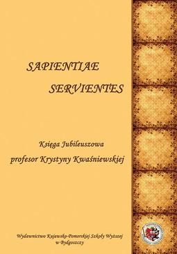 ebook Sapientiae Servientes. Księga jubileuszowa profesor Krystyny Kwaśniewskiej