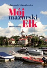 ebook Mój mazurski Ełk. Zbiór wierszy - Sławomir Stankiewicz