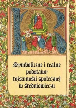 ebook Symboliczne i realne podstawy tożsamości społecznej w średniowieczu