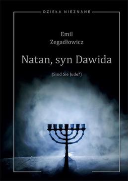 ebook Emil Zegadłowicz, Natan, syn Dawida (Sind Sie Jude?) Sztuka w pięciu obrazach z prologiem i epilogiem