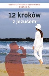 ebook 12 kroków z Jezusem - Daphne K.