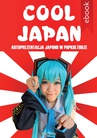 ebook Cool Japan. Autoprezentacja Japonii w popkulturze - Opracowanie zbiorowe