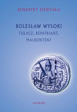 ebook Bolesław Wysoki. Tułacz, repatriant, malkontent