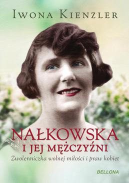 ebook Nałkowska i jej mężczyźni