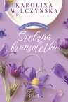 ebook Srebrna bransoletka - Karolina Wilczyńska