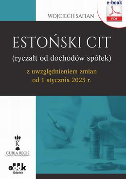 ebook Estoński CIT (ryczałt od dochodów spółek) z uwzględnieniem zmian od 1 stycznia 2023 r. (e-book)