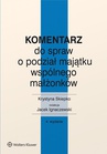 ebook Komentarz do spraw o podział majątku wspólnego małżonków. Wydanie 4 - Jacek Ignaczewski,Krystyna Skiepko