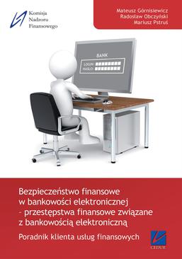 ebook Bezpieczeństwo finansowe w bankowości elektronicznej - przestępstwa związane z bankowością elektroniczną
