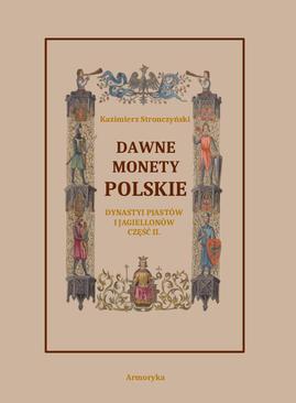 ebook Dawne monety polskie Dynastii Piastów i Jagiellonów. Część 2