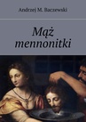 ebook Mąż mennonitki - Andrzej M. Baczewski