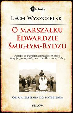 ebook O Marszałku Edwardzie Śmigłym-Rydzu