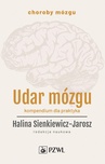 ebook Udar mózgu. Kompendium dla praktyka - Halina Sienkiewicz-Jarosz