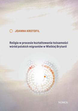 ebook Religia w procesie kształtowania tożsamości wśród polskich migrantów w Wielkiej Brytanii