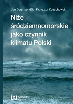 ebook Niże śródziemnomorskie jako czynnik klimatu Polski