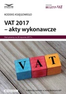 ebook VAT 2017 – akty wykonawcze - praca zbiorowa