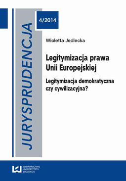 ebook Jurysprudencja 4. Legitymizacja prawa Unii Europejskiej. Legitymizacja demokratyczna czy cywilizacyjna?