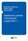 ebook Modelowanie systemów informatycznych w języku UML 2.1 - Włodzimierz Dąbrowski,Andrzej Stasiak,Michał Wolski
