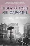 ebook Nigdy o tobie nie zapomnę - Agnieszka Zakrzewska