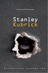ebook Stanley Kubrick - Krzysztof Kozłowski