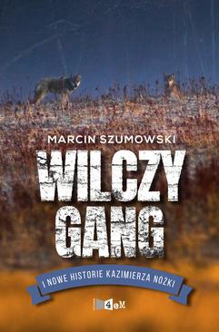 ebook Wilczy gang i nowe historie Kazimierza Nóżki