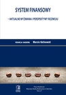 ebook System finansowy – aktualne wyzwania i perspektywy rozwoju. Tom 27 - Marcin Kalinowski (red.)