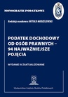 ebook Monografie Podatkowe: Podatek dochodowy od osób prawnych - 94 najważniejsze pojęcia - Prof. dr hab. Witold Modzelewski