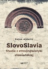 ebook SlovoSlavia. Studia z etnolingwistyki słowiańskiej - Dejan Ajdacić