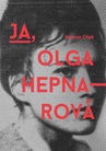 ebook Ja, Olga Hepnarova - Roman Cilek
