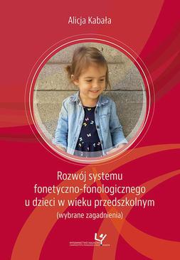 ebook Rozwój systemu fonetyczno-fonologicznego u dzieci w wieku przedszkolnym (wybrane zagadnienia)