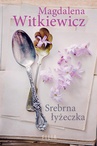 ebook Srebrna łyżeczka - Agnieszka Krawczyk,Magdalena Witkiewicz