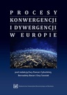 ebook Procesy konwergencji i dywergencji w Europie. Monografia jubileuszowa dedykowana Profesorowi Janowi Borowcowi - 