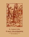 ebook O mocy chrześcijańskiej - Zygmunt Golian