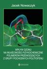 ebook Wpływ ozonu na właściwości fizykochemiczne polimerów przewodzących z grupy pochodnych politiofenu - Jacek Nowaczyk