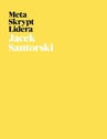 ebook Metaskrypt Lidera - Jacek Santorski