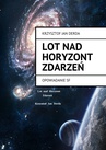 ebook Lot Nad Horyzont Zdarzeń - Krzysztof Derda