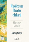 ebook Współczesna filozofia edukacji - Andrzej Murzyn