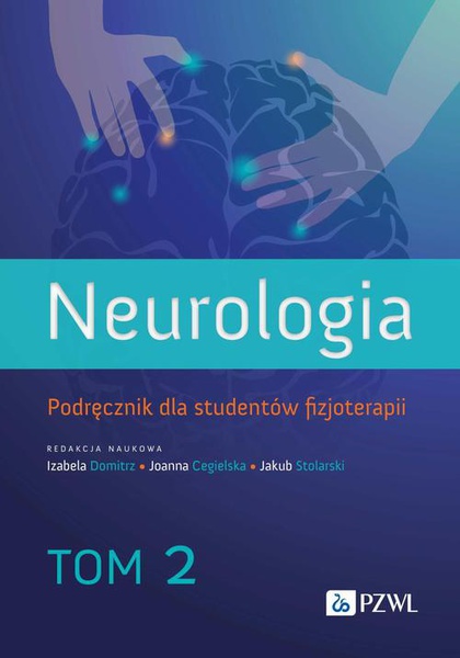 Okładka:Neurologia. Podręcznik dla studentów fizjoterapii. Tom 2 